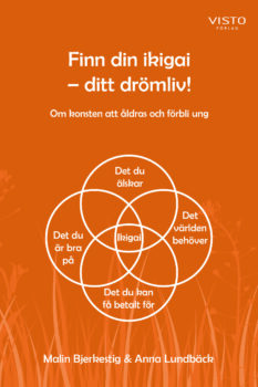 Finn din ikigai – ditt drömliv!