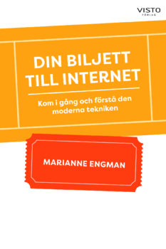 Din biljett till internet – Kom i gång och förstå den moderna tekniken