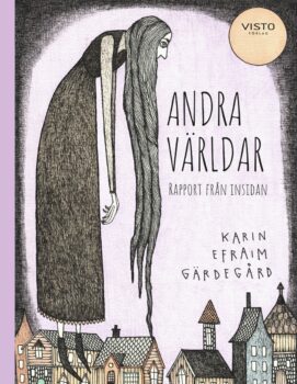 Andra världar – rapport från insidan